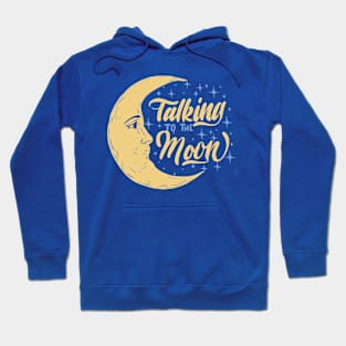 talking to moon Hoodie